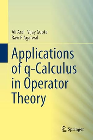 Bild des Verkufers fr Applications of q-Calculus in Operator Theory zum Verkauf von BuchWeltWeit Ludwig Meier e.K.