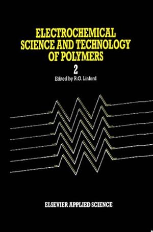 Seller image for Electrochemical Science and Technology of Polymers for sale by BuchWeltWeit Ludwig Meier e.K.