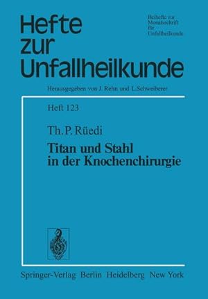 Bild des Verkufers fr Titan und Stahl in der Knochenchirurgie zum Verkauf von BuchWeltWeit Ludwig Meier e.K.