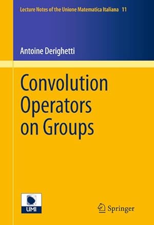 Bild des Verkufers fr Convolution Operators on Groups zum Verkauf von BuchWeltWeit Ludwig Meier e.K.