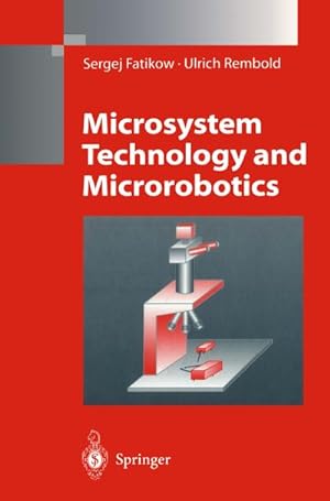 Imagen del vendedor de Microsystem Technology and Microrobotics a la venta por BuchWeltWeit Ludwig Meier e.K.