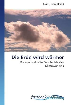 Seller image for Die Erde wird wrmer for sale by BuchWeltWeit Ludwig Meier e.K.