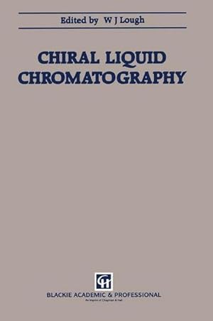 Bild des Verkufers fr Chiral Liquid Chromatography zum Verkauf von BuchWeltWeit Ludwig Meier e.K.