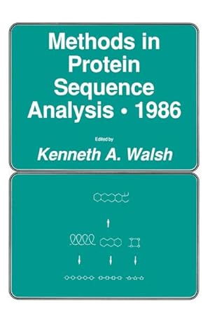 Imagen del vendedor de Methods in Protein Sequence Analysis 1986 a la venta por BuchWeltWeit Ludwig Meier e.K.
