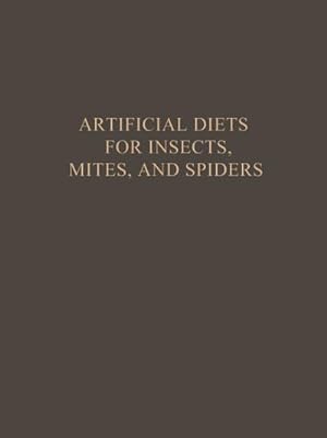 Bild des Verkufers fr Artificial Diets for Insects, Mites, and Spiders zum Verkauf von BuchWeltWeit Ludwig Meier e.K.