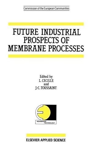 Imagen del vendedor de Future Industrial Prospects of Membrane Processes a la venta por BuchWeltWeit Ludwig Meier e.K.