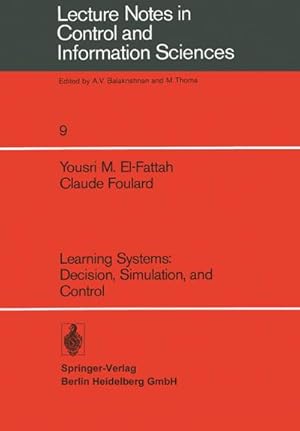 Imagen del vendedor de Learning Systems: Decision, Simulation, and Control a la venta por BuchWeltWeit Ludwig Meier e.K.