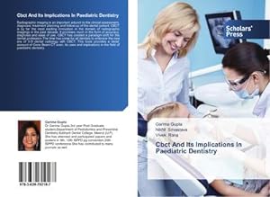 Seller image for Cbct And Its Implications In Paediatric Dentistry for sale by BuchWeltWeit Ludwig Meier e.K.