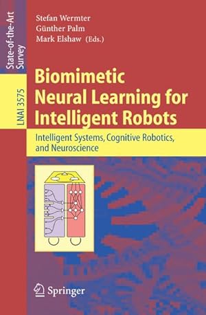 Seller image for Biomimetic Neural Learning for Intelligent Robots for sale by BuchWeltWeit Ludwig Meier e.K.