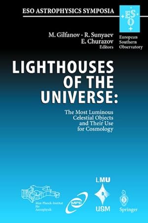 Seller image for Lighthouses of the Universe: The Most Luminous Celestial Objects and Their Use for Cosmology for sale by BuchWeltWeit Ludwig Meier e.K.