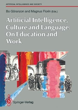 Image du vendeur pour Artifical Intelligence, Culture and Language: On Education and Work mis en vente par BuchWeltWeit Ludwig Meier e.K.