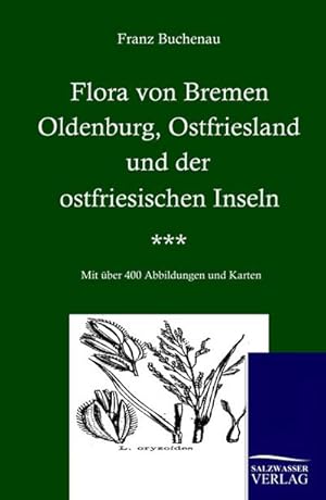 Seller image for Flora von Bremen, Oldenburg, Ostfriesland und der ostfriesischen Inseln for sale by BuchWeltWeit Ludwig Meier e.K.