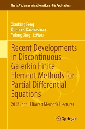 Seller image for Recent Developments in Discontinuous Galerkin Finite Element Methods for Partial Differential Equations for sale by BuchWeltWeit Ludwig Meier e.K.
