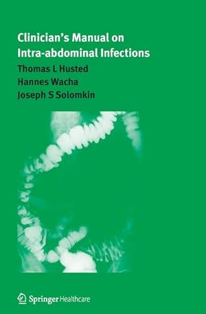 Seller image for Clinicians Manual on Intra-abdominal Infections for sale by BuchWeltWeit Ludwig Meier e.K.