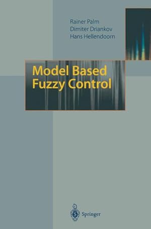 Seller image for Model Based Fuzzy Control for sale by BuchWeltWeit Ludwig Meier e.K.