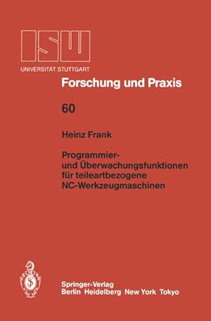 Seller image for Programmier- und berwachungsfunktionen fr teileartbezogene NC-Werkzeugmaschinen for sale by BuchWeltWeit Ludwig Meier e.K.
