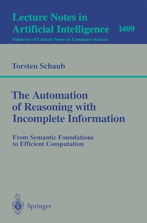 Seller image for The Automation of Reasoning with Incomplete Information for sale by BuchWeltWeit Ludwig Meier e.K.