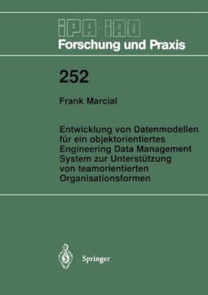 Seller image for Entwicklung von Datenmodellen fr ein objektorientiertes Engineering Data Management System zur Untersttzung von teamorientierten Organisationsformen for sale by BuchWeltWeit Ludwig Meier e.K.