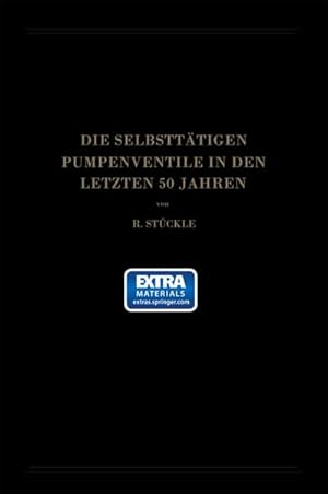Imagen del vendedor de Die Selbstttigen Pumpenventile in den Letzten 50 Jahren a la venta por BuchWeltWeit Ludwig Meier e.K.