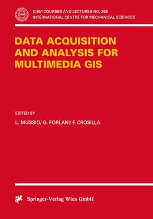 Bild des Verkufers fr Data Acquisition and Analysis for Multimedia GIS zum Verkauf von BuchWeltWeit Ludwig Meier e.K.