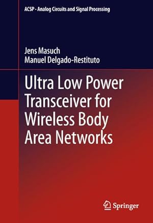 Seller image for Ultra Low Power Transceiver for Wireless Body Area Networks for sale by BuchWeltWeit Ludwig Meier e.K.