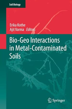 Image du vendeur pour Bio-Geo Interactions in Metal-Contaminated Soils mis en vente par BuchWeltWeit Ludwig Meier e.K.