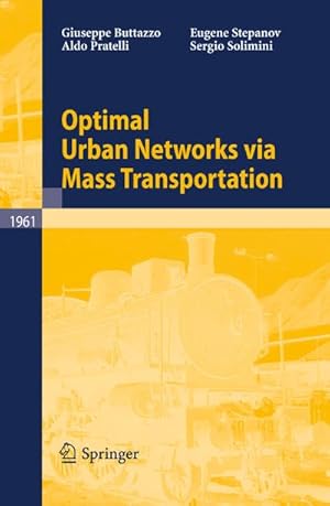 Immagine del venditore per Optimal Urban Networks via Mass Transportation venduto da BuchWeltWeit Ludwig Meier e.K.