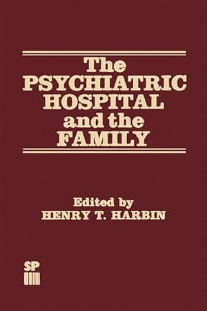 Image du vendeur pour The Psychiatric Hospital and the Family mis en vente par BuchWeltWeit Ludwig Meier e.K.