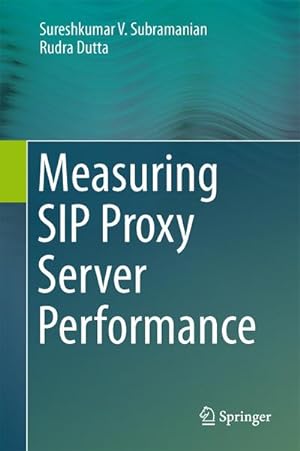 Immagine del venditore per Measuring SIP Proxy Server Performance venduto da BuchWeltWeit Ludwig Meier e.K.