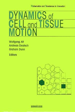 Image du vendeur pour Dynamics of Cell and Tissue Motion mis en vente par BuchWeltWeit Ludwig Meier e.K.