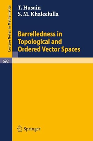 Image du vendeur pour Barrelledness in Topological and Ordered Vector Spaces mis en vente par BuchWeltWeit Ludwig Meier e.K.