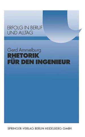 Image du vendeur pour Rhetorik fr den Ingenieur mis en vente par BuchWeltWeit Ludwig Meier e.K.