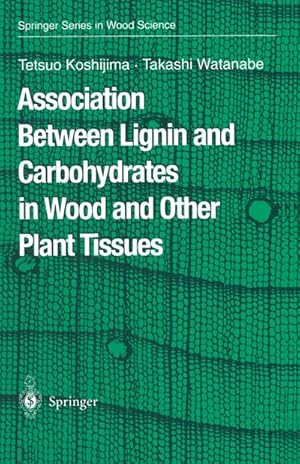 Imagen del vendedor de Association Between Lignin and Carbohydrates in Wood and Other Plant Tissues a la venta por BuchWeltWeit Ludwig Meier e.K.