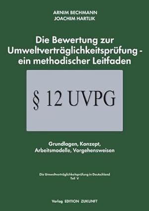 Seller image for Die Bewertung zur Umweltvertrglichkeitsprfung- ein methodischer Leitfaden for sale by BuchWeltWeit Ludwig Meier e.K.