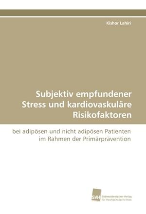 Immagine del venditore per Subjektiv empfundener Stress und kardiovaskulre Risikofaktoren venduto da BuchWeltWeit Ludwig Meier e.K.