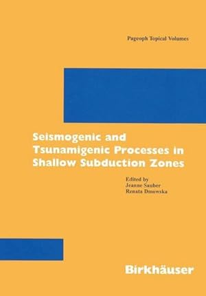 Immagine del venditore per Seismogenic and Tsunamigenic Processes in Shallow Subduction Zones venduto da BuchWeltWeit Ludwig Meier e.K.