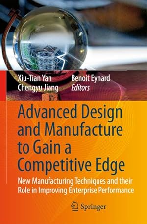 Image du vendeur pour Advanced Design and Manufacture to Gain a Competitive Edge mis en vente par BuchWeltWeit Ludwig Meier e.K.