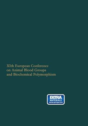 Imagen del vendedor de XIth European Conference on Animal Blood Groups and Biochemical Polymorphism a la venta por BuchWeltWeit Ludwig Meier e.K.