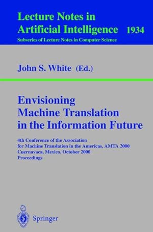 Seller image for Envisioning Machine Translation in the Information Future for sale by BuchWeltWeit Ludwig Meier e.K.