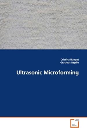 Imagen del vendedor de Ultrasonic Microforming a la venta por BuchWeltWeit Ludwig Meier e.K.
