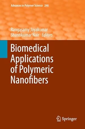 Immagine del venditore per Biomedical Applications of Polymeric Nanofibers venduto da BuchWeltWeit Ludwig Meier e.K.