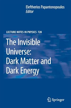 Bild des Verkufers fr The Invisible Universe: Dark Matter and Dark Energy zum Verkauf von BuchWeltWeit Ludwig Meier e.K.