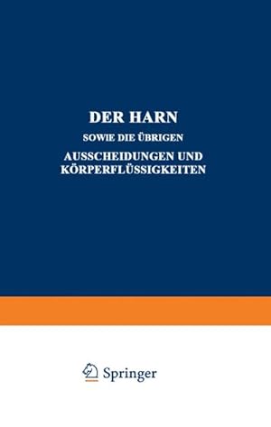 Image du vendeur pour Der Harn sowie die brigen Ausscheidungen und Krperflssigkeiten mis en vente par BuchWeltWeit Ludwig Meier e.K.