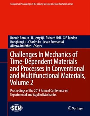 Imagen del vendedor de Challenges In Mechanics of Time-Dependent Materials and Processes in Conventional and Multifunctional Materials, Volume 2 a la venta por BuchWeltWeit Ludwig Meier e.K.