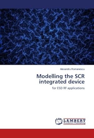 Immagine del venditore per Modelling the SCR integrated device venduto da BuchWeltWeit Ludwig Meier e.K.