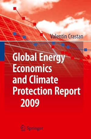 Immagine del venditore per Global Energy Economics and Climate Protection Report 2009 venduto da BuchWeltWeit Ludwig Meier e.K.