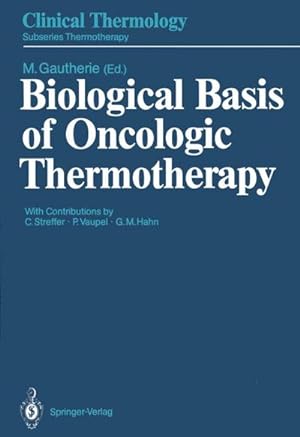 Immagine del venditore per Biological Basis of Oncologic Thermotherapy venduto da BuchWeltWeit Ludwig Meier e.K.