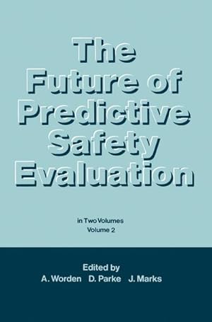 Seller image for The Future of Predictive Safety Evaluation for sale by BuchWeltWeit Ludwig Meier e.K.