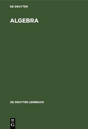 Imagen del vendedor de Algebra a la venta por BuchWeltWeit Ludwig Meier e.K.