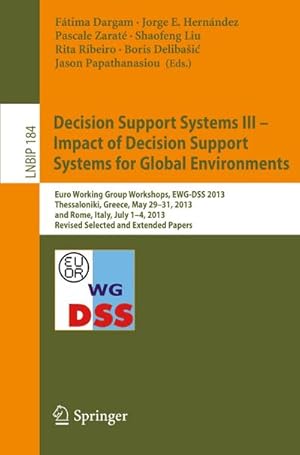 Immagine del venditore per Decision Support Systems III - Impact of Decision Support Systems for Global Environments venduto da BuchWeltWeit Ludwig Meier e.K.